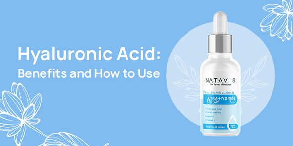 Hyaluronic Acid: Nine Benefits and How to Use